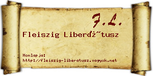 Fleiszig Liberátusz névjegykártya